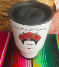 Load image into Gallery viewer, Frida Kahlo Travel Mug - &quot;Yo soy mi propia Inspiracion&quot;
